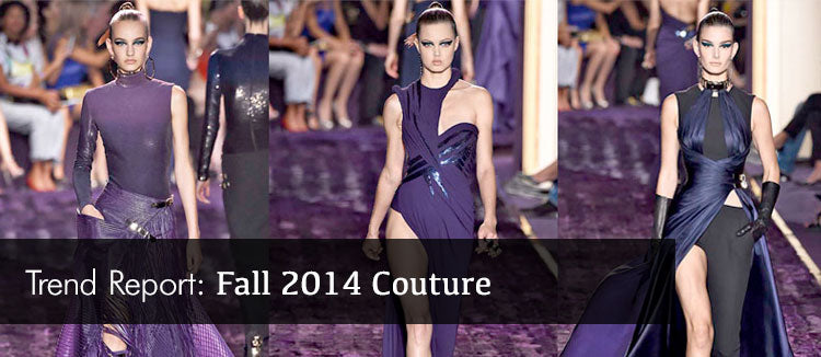 Trend Report - Fall 2014 Couture