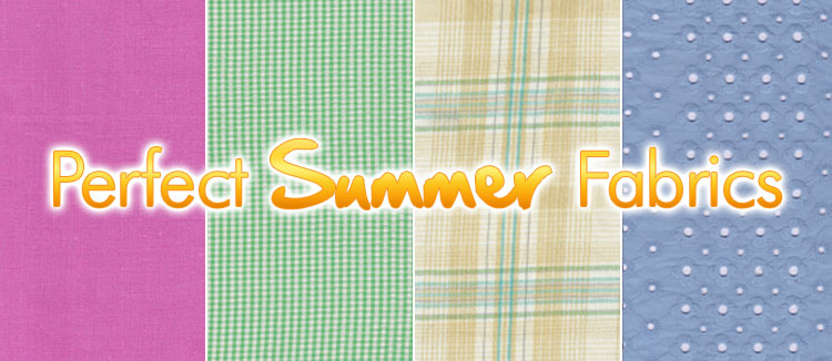 Perfect Summer Fabrics