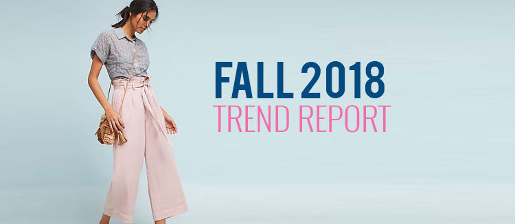 Fall 2018 Fashion Trend Report | Fashion Fabrics Club