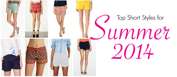 Top Short Styles Summer 2014